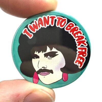 I Want To Break Free Button Pin Badge (pack of 3)