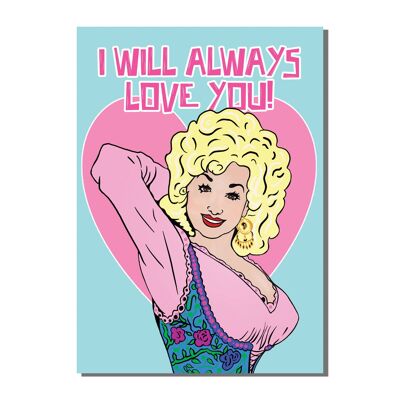 I Will Always Love You Greetings Card (pack of 6)