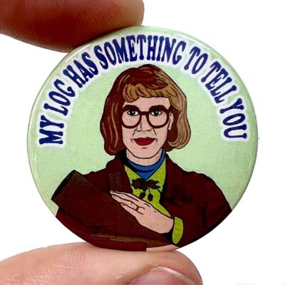 Log Lady Button Pin Badge (pack of 3)