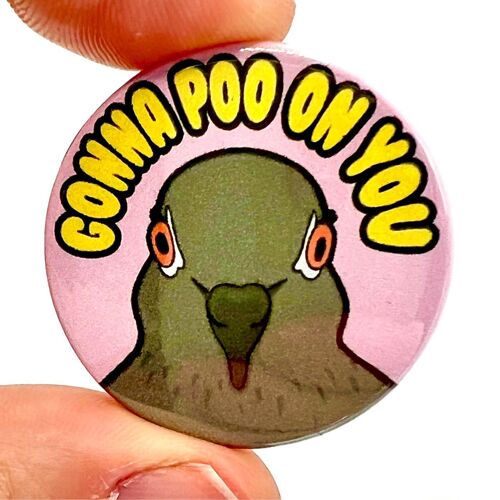 Poo On You Button Pigeon Pin Badge