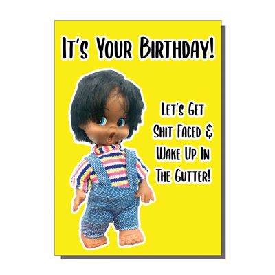 Tarjeta de felicitación "It's Your Birthday Lets Get Shit Faced And Wake Up In The Gutter" (paquete de 6)