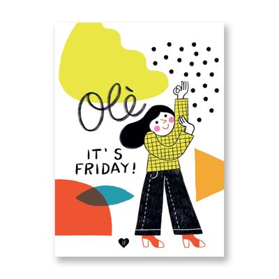 Olè it's Friday! - Art Poster | Greeting Card