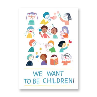 We want to be children - Art Poster | Greeting Card