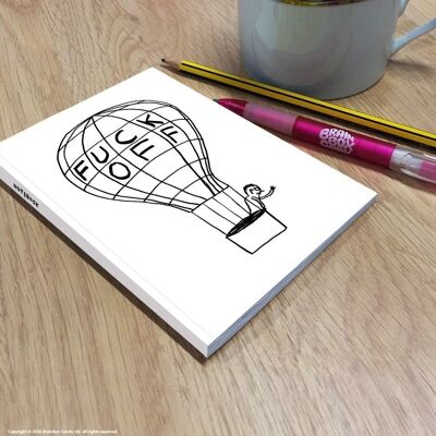 Notebook (A6) - Funny Gift - Fuck Off Balloon
