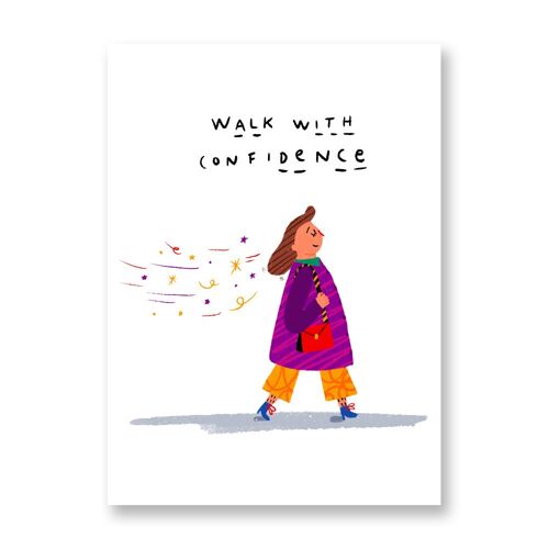 Walk with confidence - Art Poster | Greeting Card