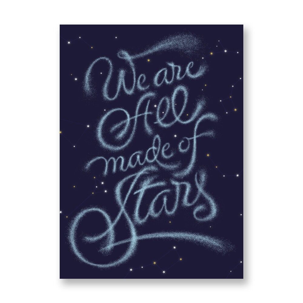 Siamo tutti fatti di stelle - Art Poster | Biglietto d'auguri