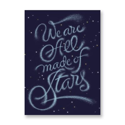 Nous sommes tous faits d'étoiles - Affiche d'art | Carte de voeux