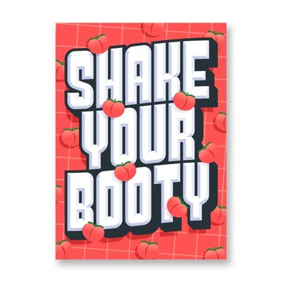 Shake your booty - Art Poster | Greeting Card