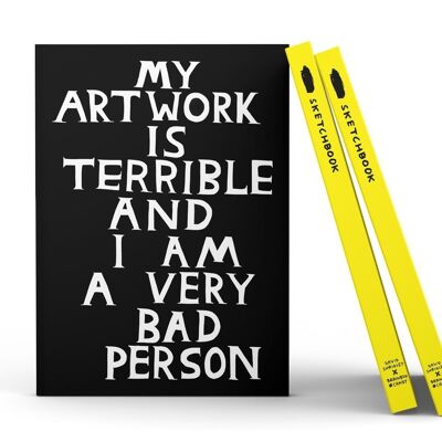 Sketchbook - Funny Gift - My Artwork Is Terrible