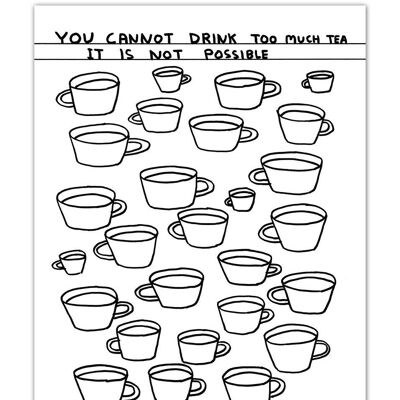 Postcard - Funny A6 Print - Drink Too Much Tea