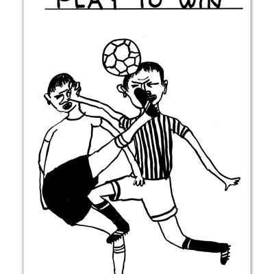 Postcard - Funny A6 Print - Play To Win