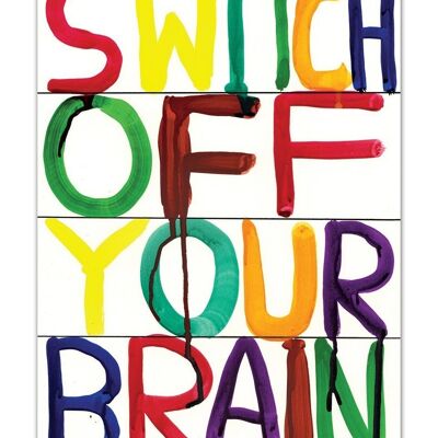 Postcard - Funny A6 Print - Switch Off Your Brain