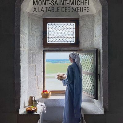 RECIPE BOOK - Mont Saint Michel - At the table of the sisters