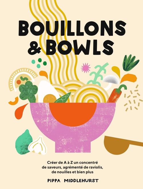 LIVRE DE RECETTES - Bouillons et Bowls