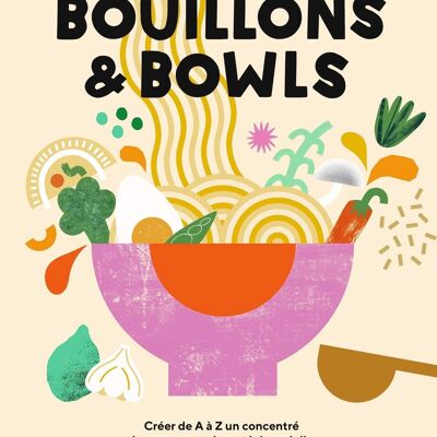 LIVRE DE RECETTES - Bouillons et Bowls