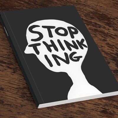 Notizbuch (A5) – Lustiges Geschenk – Stop Thinking
