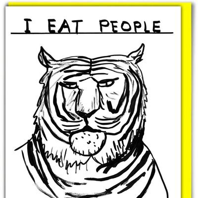 Birthday Card - Funny Everyday Card - I Eat People