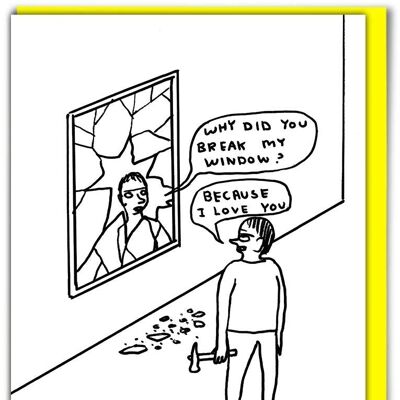 Geburtstagskarte – lustige Alltagskarte – Break My Window