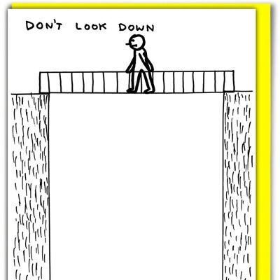 Birthday Card - Funny Everyday Card - Don't Look Down