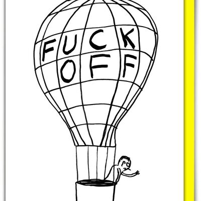 Birthday Card - Funny Everyday Card - Fuck Off Balloon