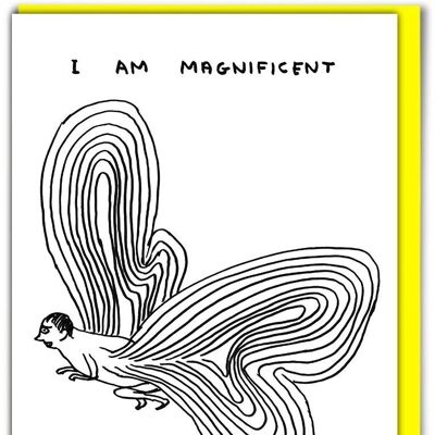 Birthday Card - Funny Everyday Card - I Am Magnificent