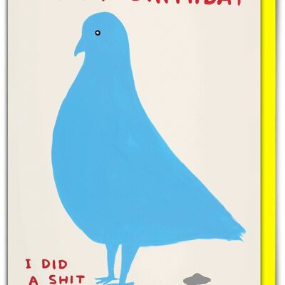 Birthday Card - Funny Everyday Card - Pigeon Birthday Shit