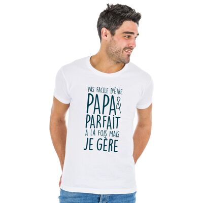 WHITE TSHIRT NICHT EINFACH, VATI UND PERFEKT ZU SEIN, ABER ICH VERWALTE