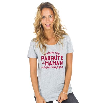 CAMISETA GRIS CALIENTE NO FÁCIL DE SER PERFECTA Y MAMÁ AMBOS PERO GESTIONO