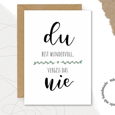 Card you are wonderful, never forget that