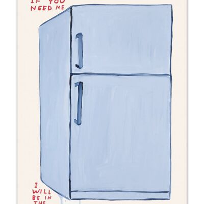 Postcard - Funny A6 Print - If You Need Me