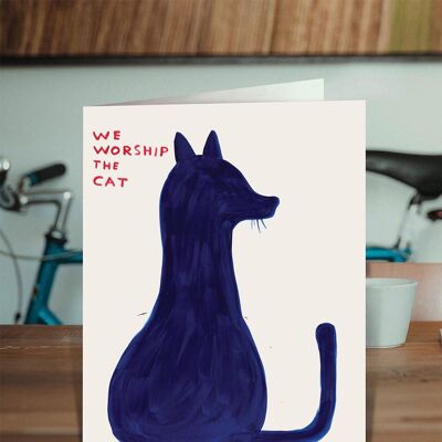 Birthday Card - Funny Everyday Card - We Worship The Cat