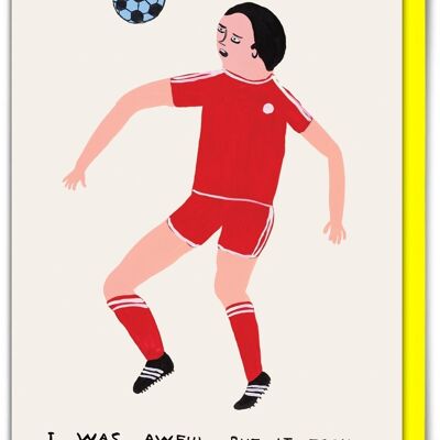 Geburtstagskarte – lustige Alltagskarte – Fußball, ich war schrecklich