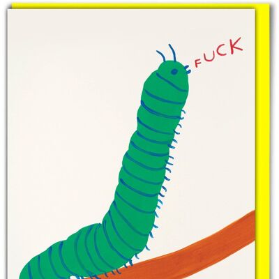 Birthday Card - Funny Everyday Card - Fuck Caterpillar