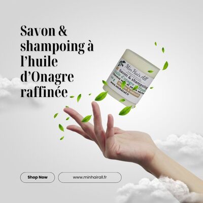 Soap & Shampoo with refined Evening Primrose oil