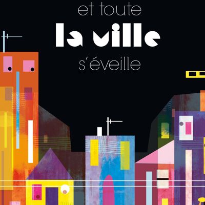 et toute la ville s'éveille