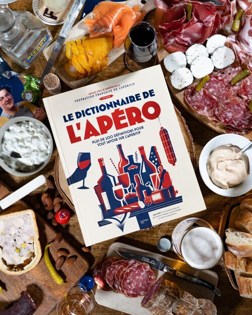 LE DICTIONNAIRE DE L'APÉRO - par la FFA (éditions Hachette)