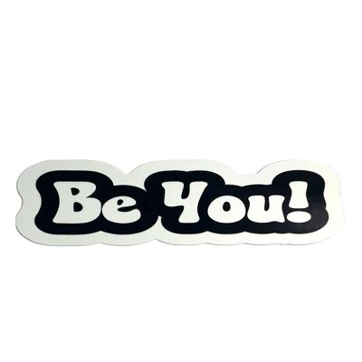 Be You Die Cut Stickers