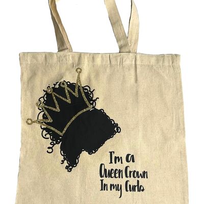 I'm A Queen crown in my curls Tote
