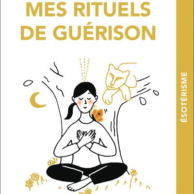 Mes rituels de guérison