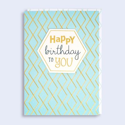 Just to Say Golden Hexagons Birthday Card