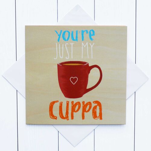 Loud & Proud You're Just my Cuppa