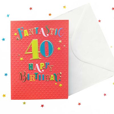 Tarjeta de cumpleaños número 40 brillante y audaz