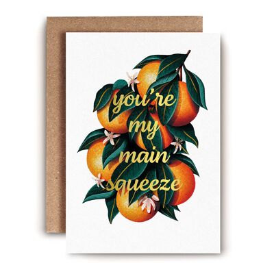 You're My Main Squeeze Card