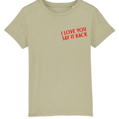 I Love You Say It Back Kids T-Shirt