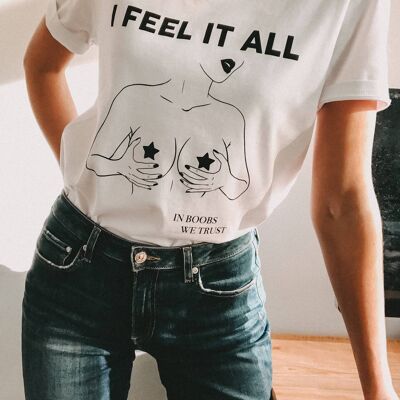 I Feel It All T-Shirt
