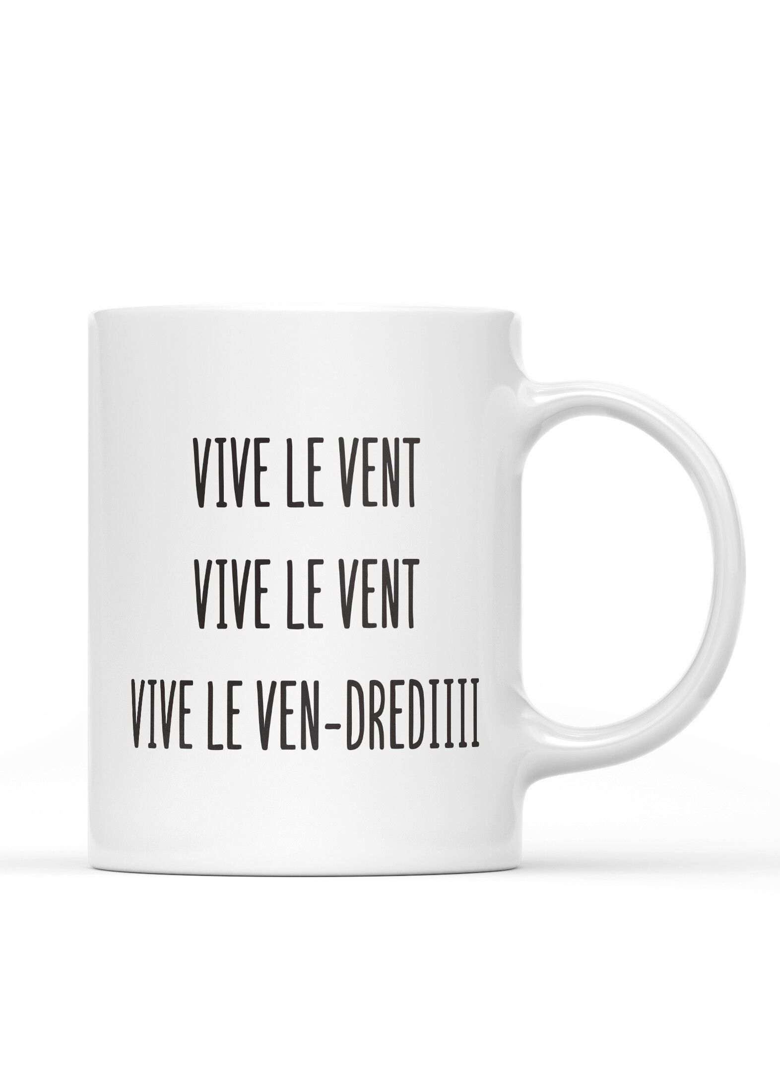 Mug "Vive le vent, vive le ven-drediiii"