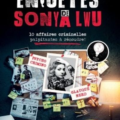 Les enquêtes de Sonya Lwu
