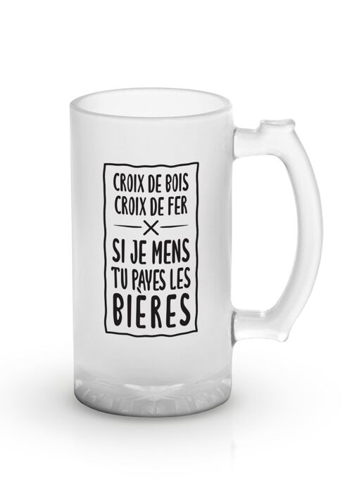 Chope de bière "Croix de bois, croix de fer"