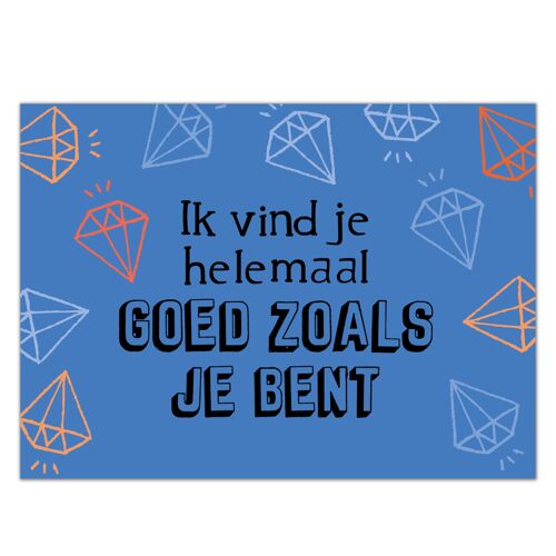 Ansichtkaart "Ik vind je helemaal goed zoals je bent"