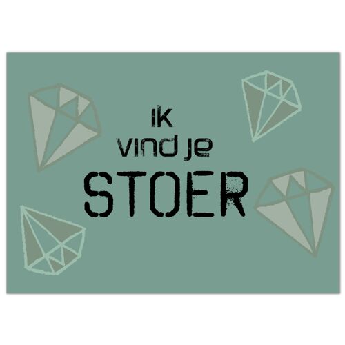 Ansichtkaart "Ik vind je stoer"